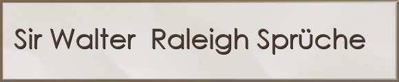Raleigh Sprüche