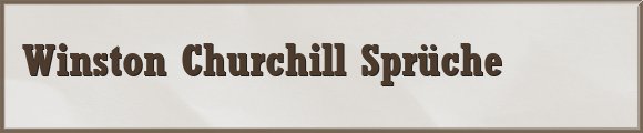 Churchill Sprüche