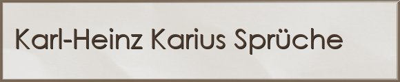 Karius Sprüche