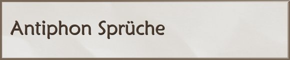 Antiphon Sprüche