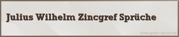 Zincgref Sprüche