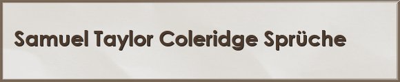 Coleridge Sprüche