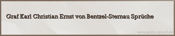 Bentzel-Sternau Sprüche