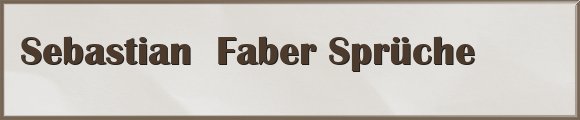 Faber Sprüche