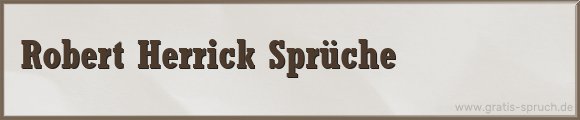 Herrick Sprüche