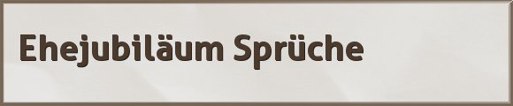 Ehejubiläum Sprüche