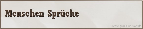 Menschen Sprüche