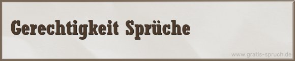 Gerechtigkeit Sprüche