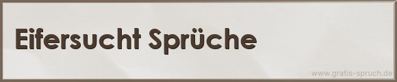 Eifersucht Sprüche