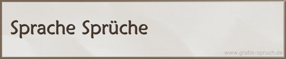 Sprache Sprüche