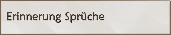 Erinnerung Sprüche