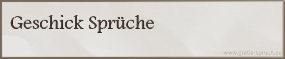 Geschick Sprüche