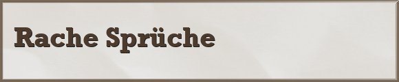 Rache Sprüche