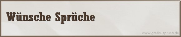 Wünsche Sprüche