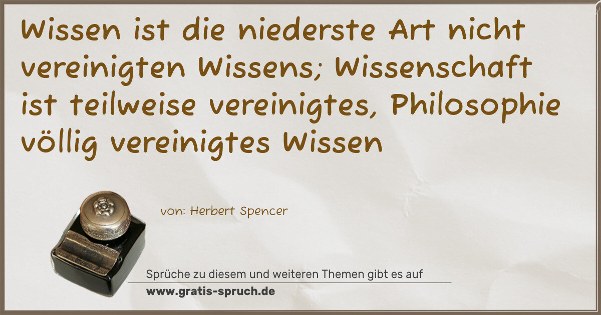 Spruchbild: Wissen ist die niederste Art nicht vereinigten Wissens; Wissenschaft ist teilweise vereini …