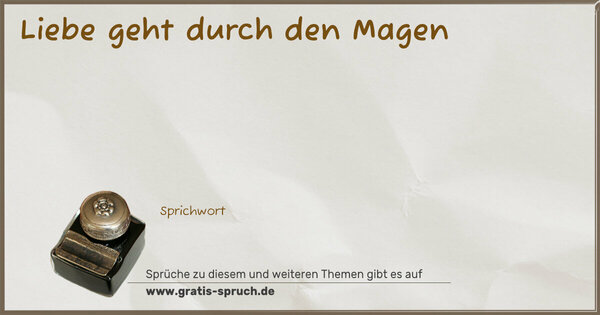 Spruch Visualisierung: Liebe geht durch den Magen