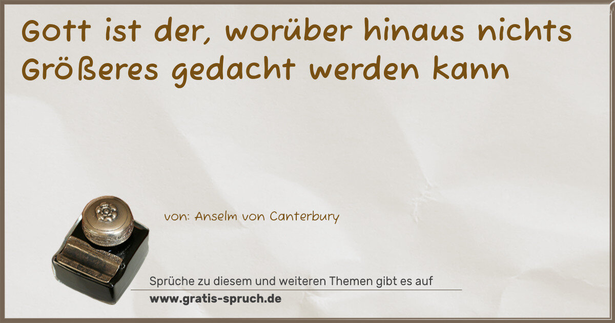Spruchbild: Gott ist der, worüber hinaus nichts Größeres gedacht werden kann