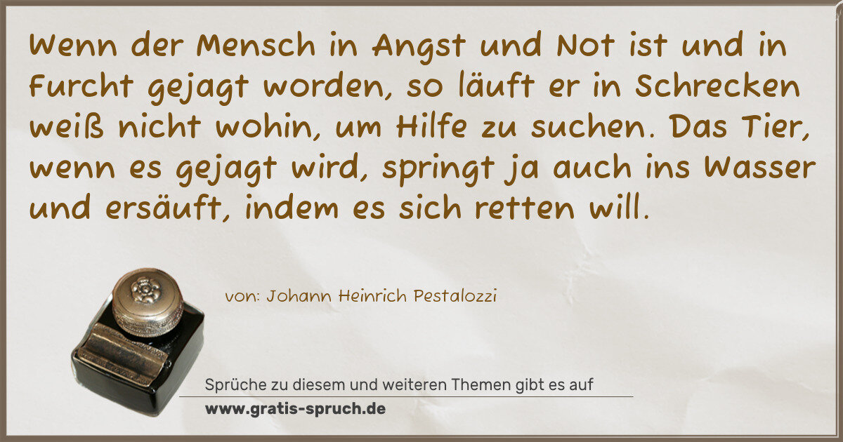 Spruchbild: Wenn der Mensch in Angst und Not ist und in Furcht gejagt worden, so läuft er in Schrecken …