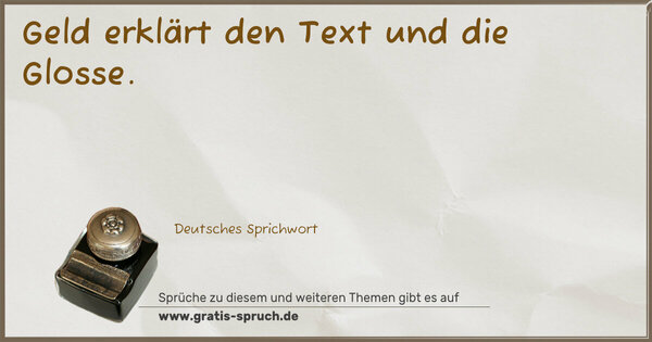 Spruch Visualisierung: Geld erklärt den Text und die Glosse.