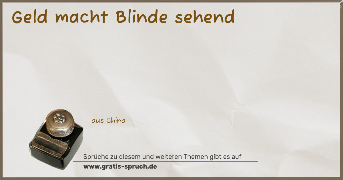 Spruchbild: Geld macht Blinde sehend