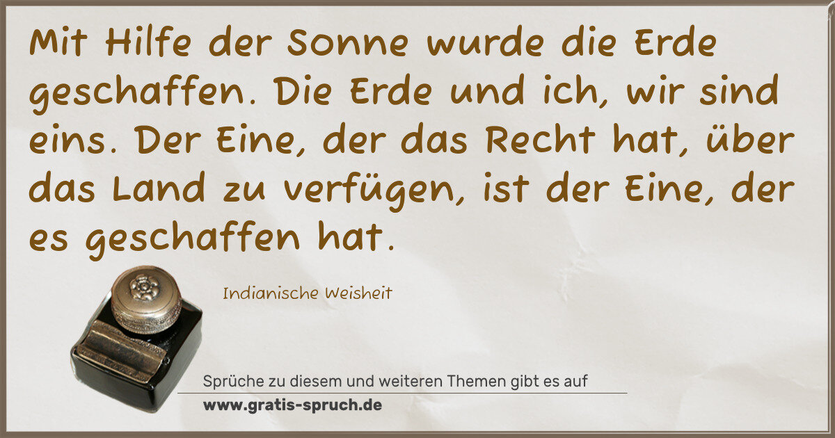 Spruchbild: Mit Hilfe der Sonne wurde die Erde geschaffen. Die Erde und ich, wir sind eins. Der Eine, …