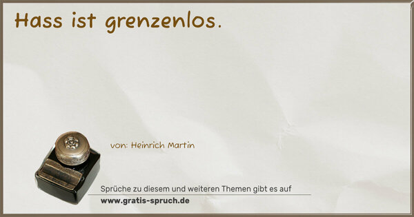 Spruch Visualisierung: Hass ist grenzenlos.