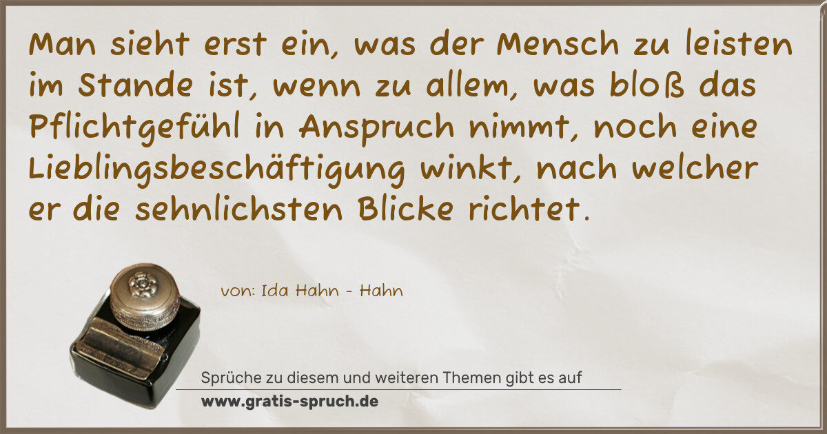 Spruchbild: Man sieht erst ein, was der Mensch zu leisten im Stande ist, wenn zu allem, was bloß das P …