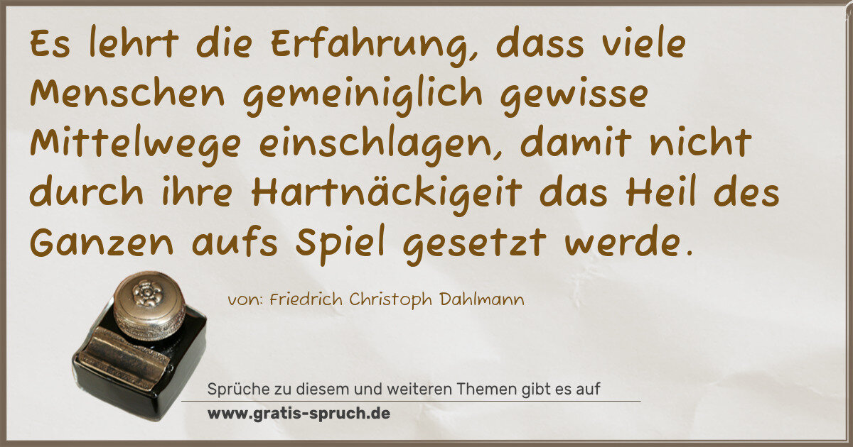 Spruchbild: Es lehrt die Erfahrung, dass viele Menschen gemeiniglich gewisse Mittelwege einschlagen, d …