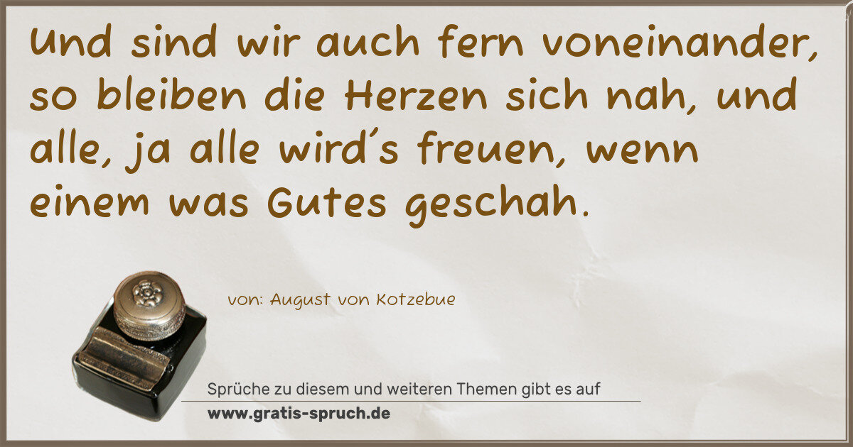 Spruchbild: Und sind wir auch fern voneinander, so bleiben die Herzen sich nah, und alle, ja alle wi …