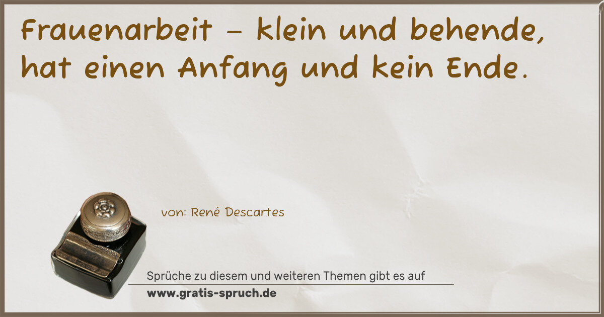 Spruchbild: Frauenarbeit – klein und behende, hat einen Anfang und kein Ende.