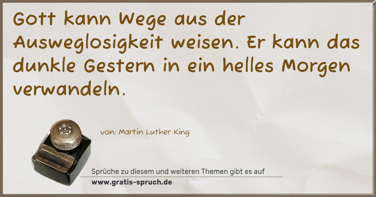 Spruchbild: Gott kann Wege aus der Ausweglosigkeit weisen. Er kann das dunkle Gestern in ein helles Mo …