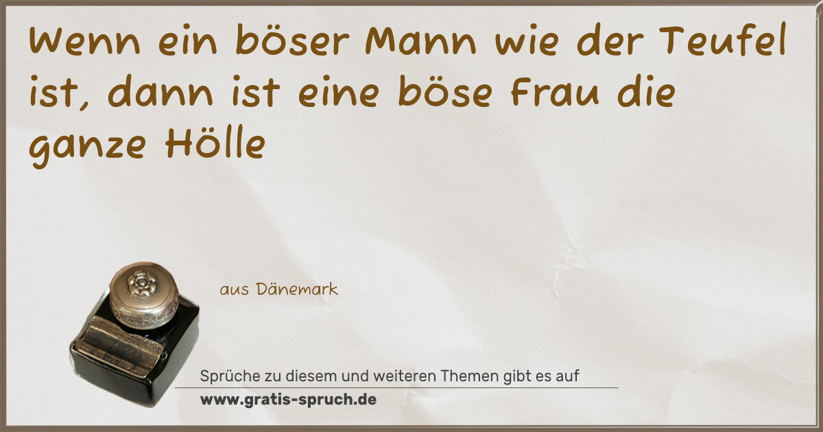 Spruchbild: Wenn ein böser Mann wie der Teufel ist, dann ist eine böse Frau die ganze Hölle