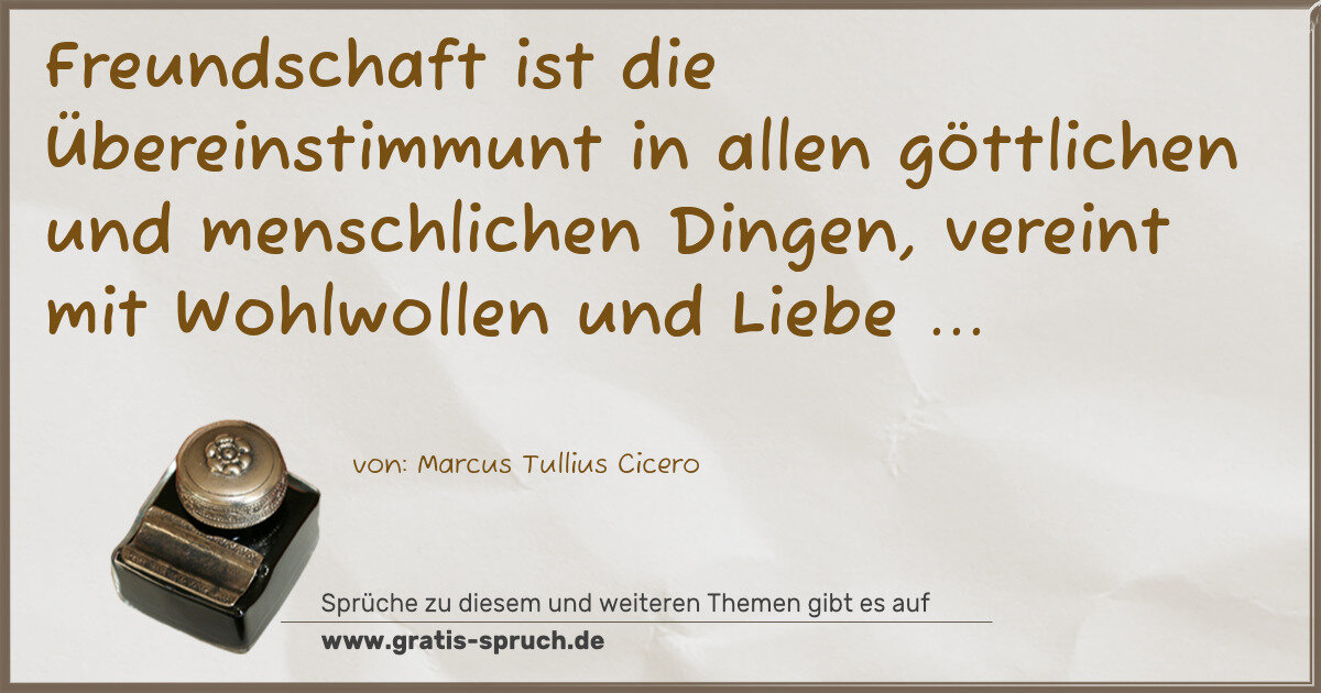 Spruchbild: Freundschaft ist die Übereinstimmunt in allen göttlichen und menschlichen Dingen, vereint …