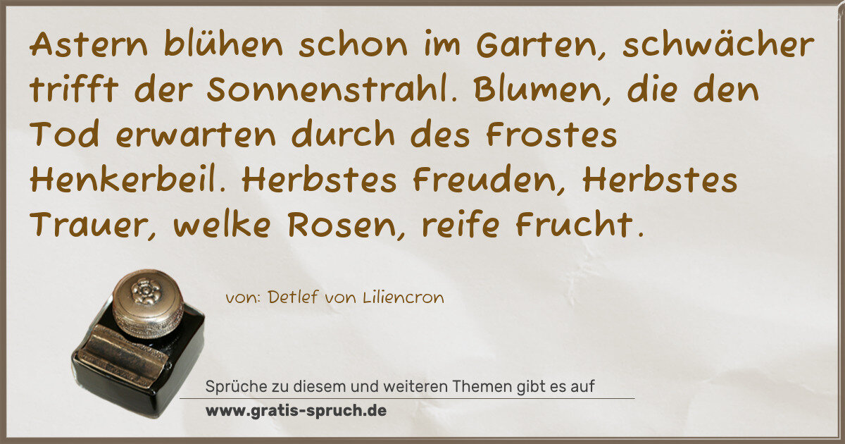 Spruchbild: Astern blühen schon im Garten, schwächer trifft der Sonnenstrahl. Blumen, die den Tod erw …