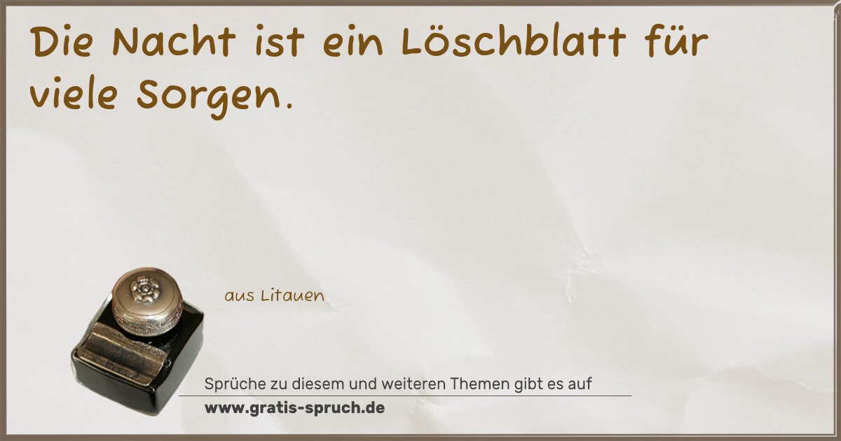 Spruchbild: Die Nacht ist ein Löschblatt für viele Sorgen.