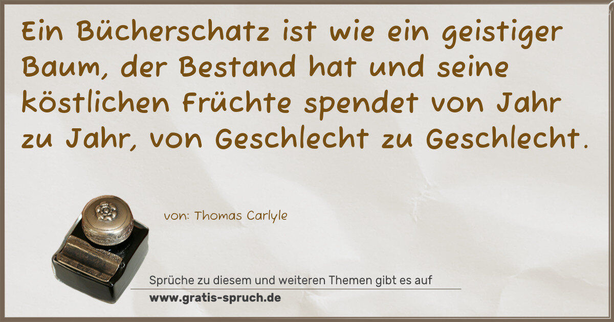 Spruchbild: Ein Bücherschatz ist wie ein geistiger Baum, der Bestand hat und seine köstlichen Früchte …