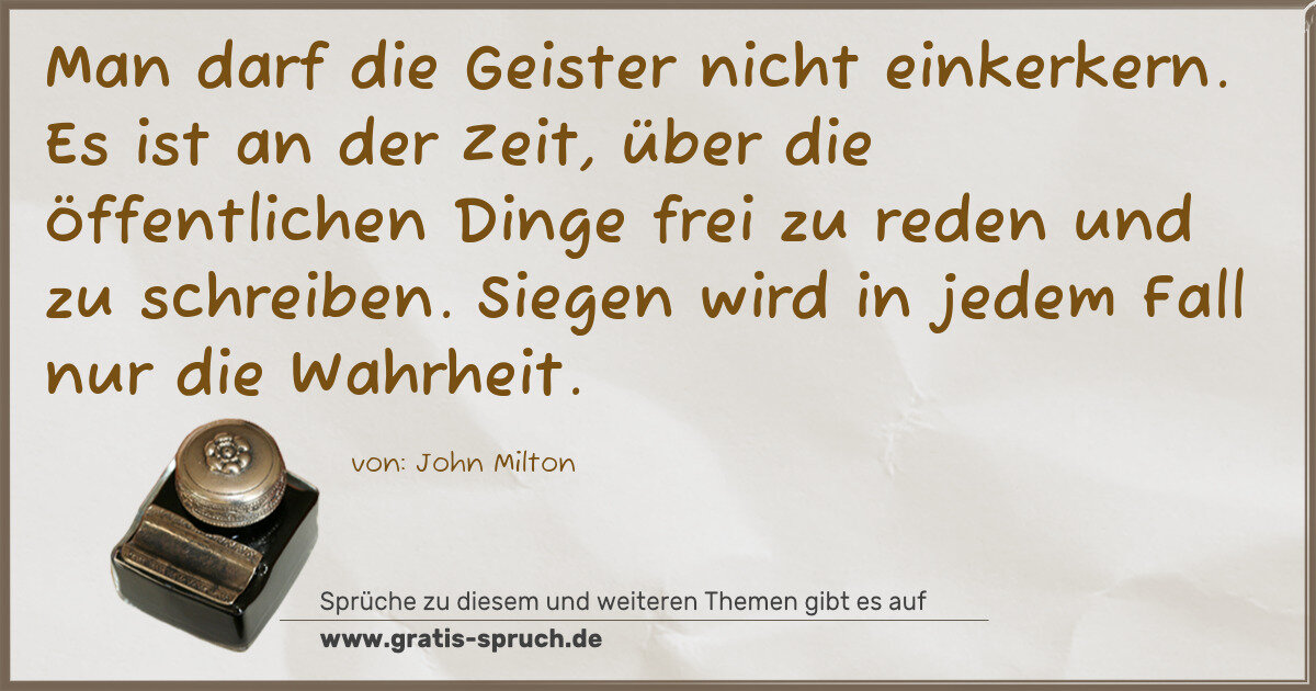 Spruchbild: Man darf die Geister nicht einkerkern. Es ist an der Zeit, über die öffentlichen Dinge fr …