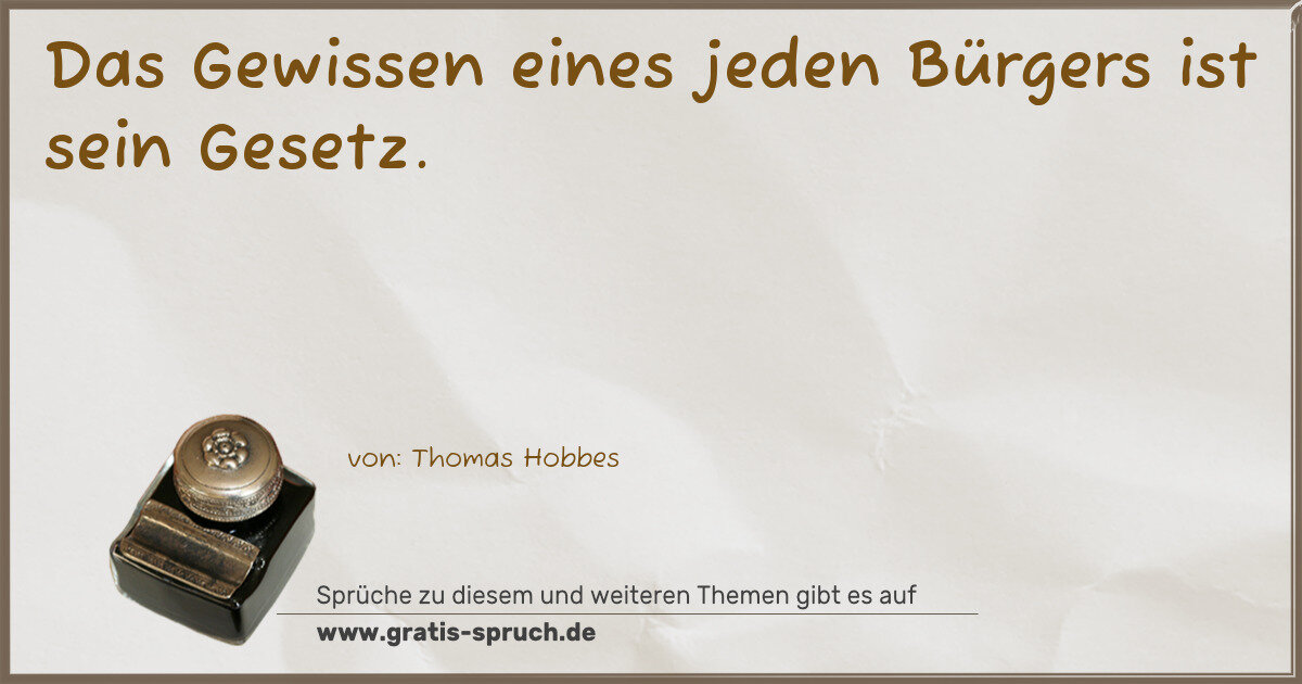 Spruchbild: Das Gewissen eines jeden Bürgers ist sein Gesetz.
