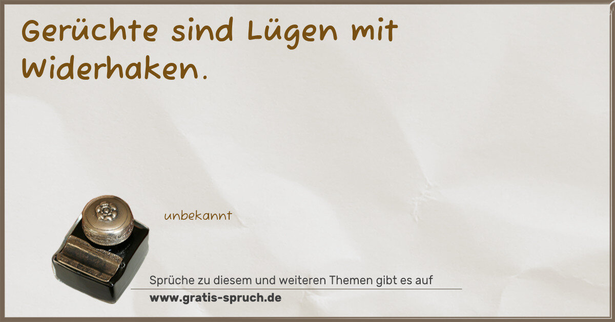 Spruchbild: Gerüchte sind Lügen mit Widerhaken.