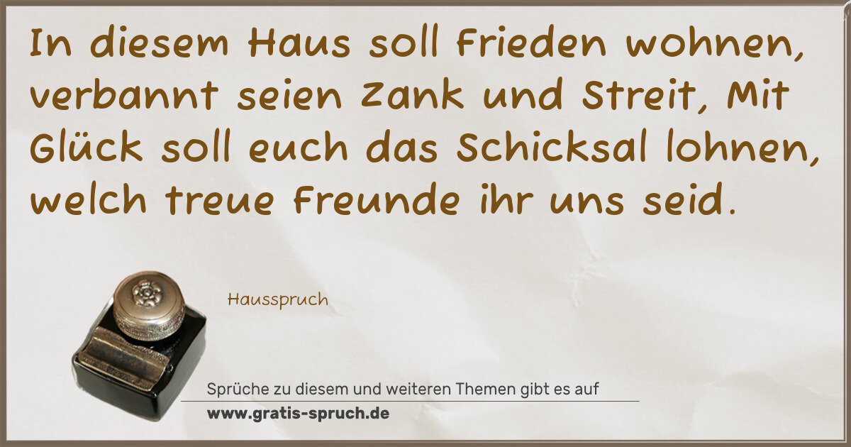 Spruchbild: In diesem Haus soll Frieden wohnen, verbannt seien Zank und Streit, Mit Glück soll euch da …