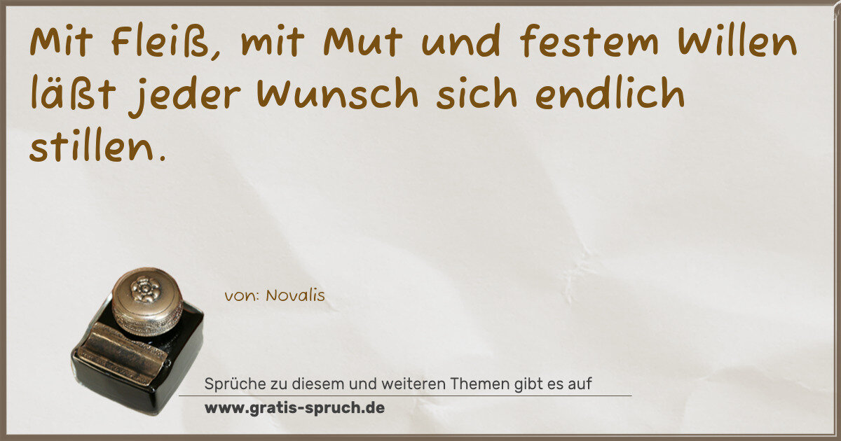 Spruchbild: Mit Fleiß, mit Mut und festem Willen läßt jeder Wunsch sich endlich stillen.