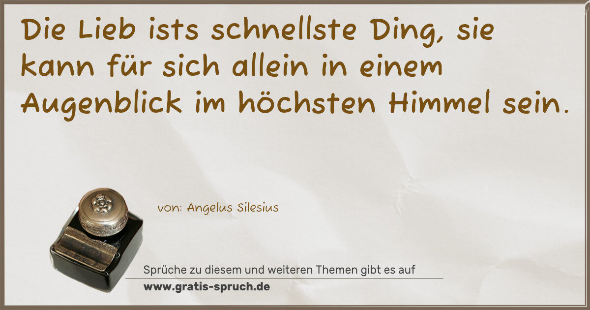 Spruchbild: Die Lieb ists schnellste Ding, sie kann für sich allein in einem Augenblick im höchsten H …