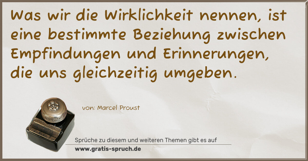 Spruchbild: Was wir die Wirklichkeit nennen, ist eine bestimmte Beziehung zwischen Empfindungen und E …