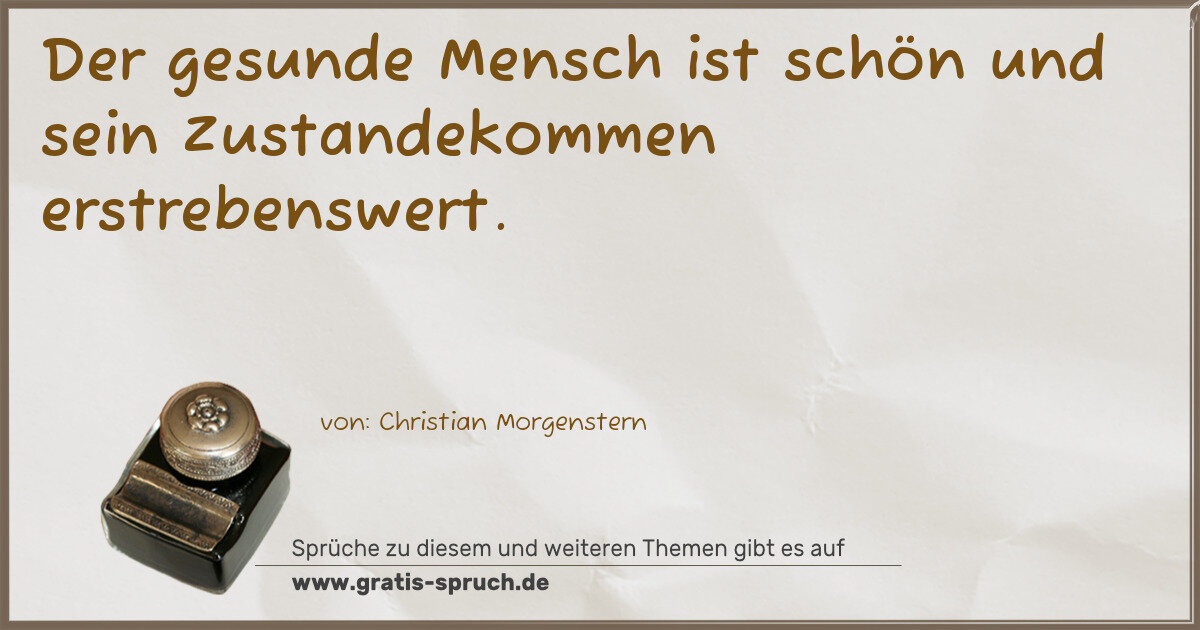 Spruchbild: Der gesunde Mensch ist schön und sein Zustandekommen erstrebenswert.