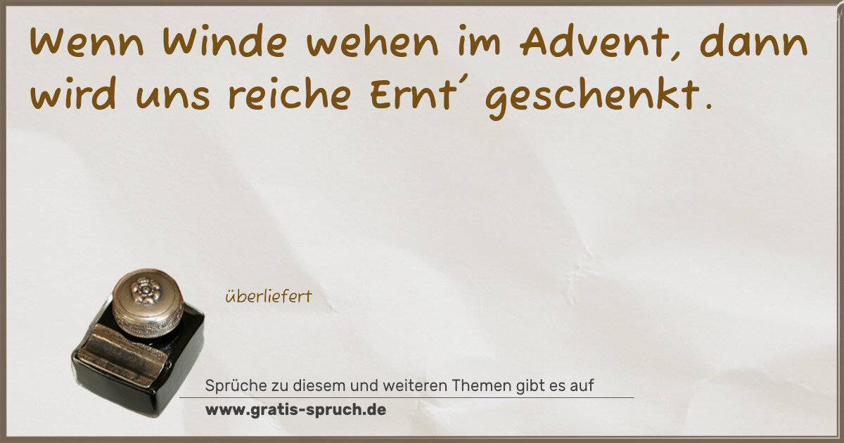 Spruchbild: Wenn Winde wehen im Advent, dann wird uns reiche Ernt' geschenkt.