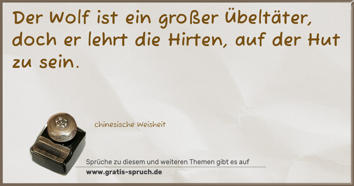 Spruchbild: Der Wolf ist ein großer Übeltäter, doch er lehrt die Hirten, auf der Hut zu sein.
