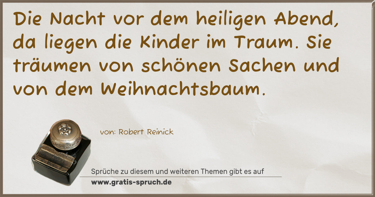 Spruchbild: Die Nacht vor dem heiligen Abend, da liegen die Kinder im Traum. Sie träumen von schönen …