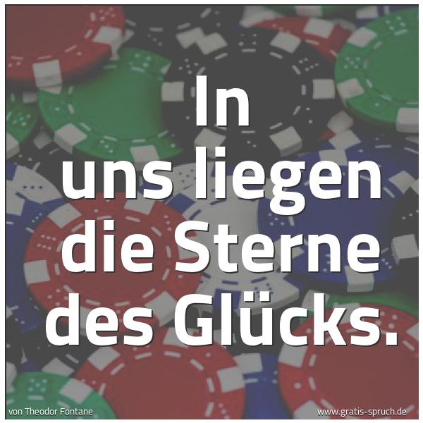 Quadratisches Spruchbild: In uns liegen die Sterne des Glücks.